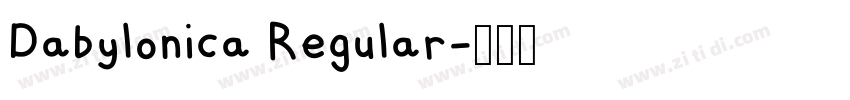 Dabylonica Regular字体转换 Dabylonica Regular字体转换